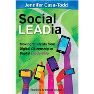 Social LEADia: Moving Students from Digital Citizenship to Digital Leadership