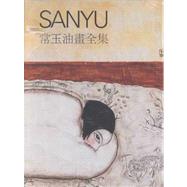 Sanyu : Catalogue Raisonné Oil Paintings