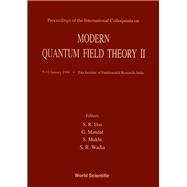 Modern Quantum Field Theory II : Proceedings of the International Colloquium Tata Institute of Fundamental Research, Bombay, India 5 - 11 January 1994