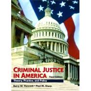 Criminal Justice in America Theory, Practice, and Policy