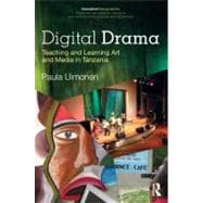 Digital Drama: Teaching and Learning Art and Media in Tanzania