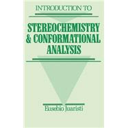 Introduction to Stereochemistry and Conformational Analysis,9780471544111