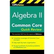 Cliffsnotes Algebra II Common Core Quick Review