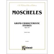 Mocheles Grand Characteristic Op.9