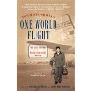 Norman Corwin's One World Flight The Lost Journal of Radio's Greatest Writer