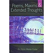 Poems Maxims & Extended Thoughts