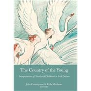 The Country of the Young Interpretations of Youth and Childhood in Irish Culture