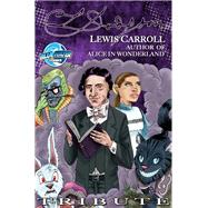 Tribute: Lewis Carroll Author of Alice in Wonderland