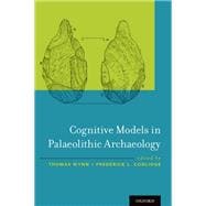 Cognitive Models in Palaeolithic Archaeology