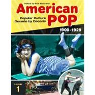 American Pop : Popular Culture Decade by Decade