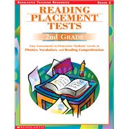 Reading Placement Tests: Easy Assessments to Determine Students' Levels in Phonics, Vocabulary, and Reading Comprehension : 2nd Grade