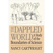 The Dappled World: A Study of the Boundaries of Science