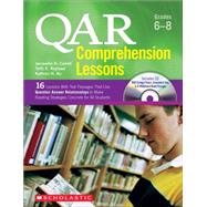 QAR Comprehension Lessons Grades 6–8 16 Lessons With Text Passages That Use Question Answer Relationships to Make Reading Strategies Concrete for All Students