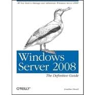 Windows Server 2008 : The Definitive Guide