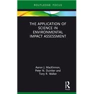 The Application of Science in Environmental Impact Assessment