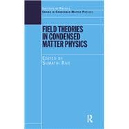 Field Theories in Condensed Matter Physics