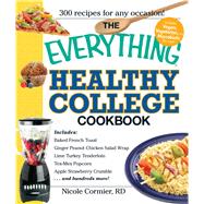 The Everything Healthy College Cookbook