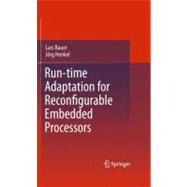 Run-time Adaptation for Reconfigurable Embedded Processors