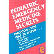 Pediatric Emergency Medicine Secrets