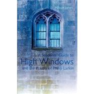 A Students' Guide to High Windows and the Poetry of Philip Larkin