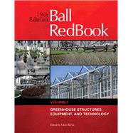 Ball RedBook Greenhouse Structures, Equipment, and Technology