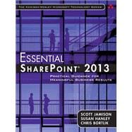 Essential SharePoint® 2013 Practical Guidance for Meaningful Business Results