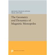 The Geometry and Dynamics of Magnetic Monopoles