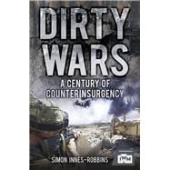 Dirty Wars A Century of Counterinsurgency