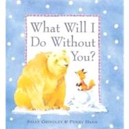 What Will I Do Without You?,9780753454114