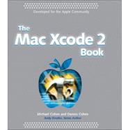 The Mac Xcode<sup><small>TM</small></sup> 2 Book