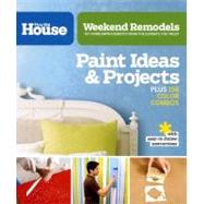Weekend Remodels: Paint Ideas and Projects