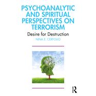 Psychoanalytic and Spiritual Perspectives on Terrorism