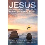 Jesus: My Beloved Connection to Humanity and the Sea