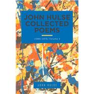 John Hulse Collected Poems (1985–2015)