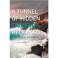 A Tunnel of Hidden Thoughts Released