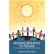 Building Resilience to Trauma