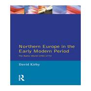 Northern Europe in the Early Modern Period: The Baltic World 1492-1772