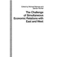 The Challenge of Simultaneous Economic Relations With East and West