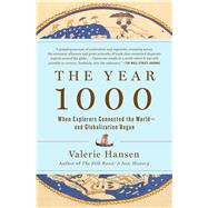 The Year 1000 When Explorers Connected the World—and Globalization Began