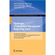Challenges of Information Management Beyond the Cloud: 4th International Symposium on Information Management in a Changing World, Imcw 2013, Limerick, Ireland, September 4-6, 2013. Revised Selected Papers