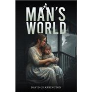 A Man’s World