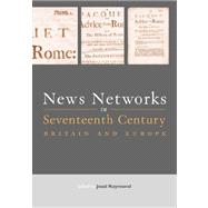 News Networks in Seventeenth Century Britain and Europe