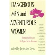 Dangerous Men & Adventurous Women