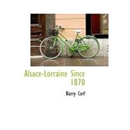Alsace-lorraine Since 1870