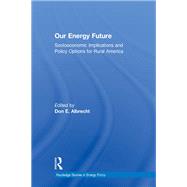 Our Energy Future: Socioeconomic Implications and Policy Options for Rural America