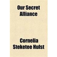 Our Secret Alliance