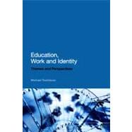 Education, Work and Identity Themes and Perspectives