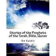 Stories of the Prophets of the Torah, Bible, Quran