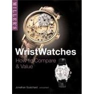 Miller's Wristwatches; How to Compare & Value