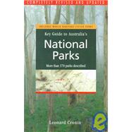 Key Guide to Australia's National Parks: More Than 350 Parks Described